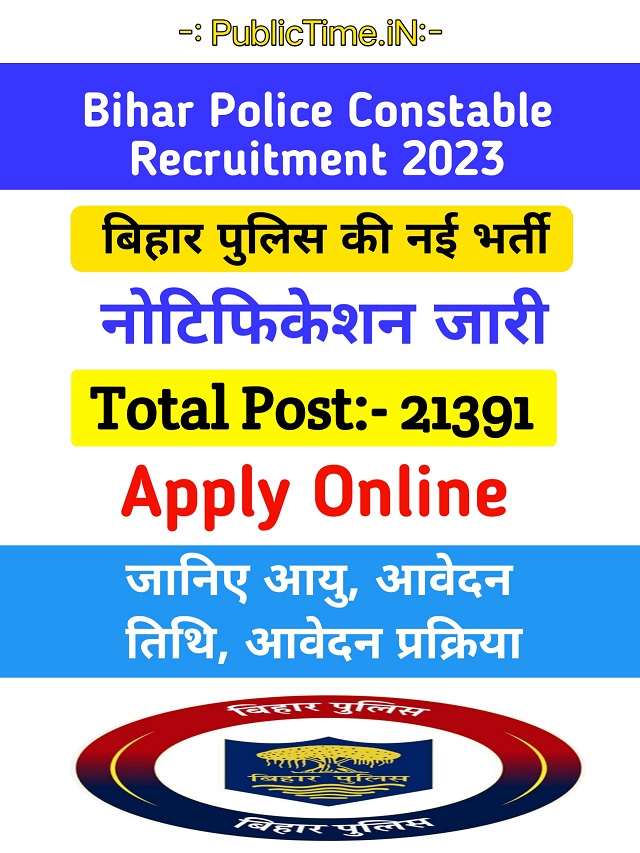 Bihar Police Recruitment 2023 Notification Out for 21391 Vacancies.