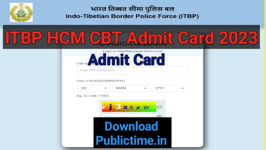 ITBP HCM Written Admit Card Download 2023 :-
